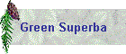 Green Superba